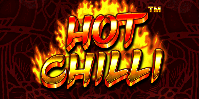 Panduan Jackpot Besar Slot Hot Chilli Dengan Strategi Terbaik