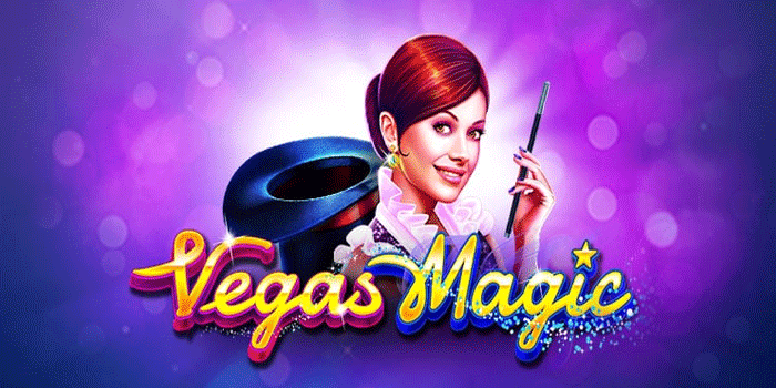 Cara Ampuh Taklukan Slot Vegas Magic Agar Maxwin Otomatis