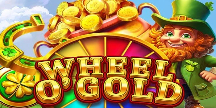 Kejar Jackpot Mengkilap Di Wheel O’Gold Sekarang
