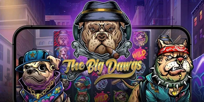 Strategi Mengincar Jackpot Besar Pada Slot The Big Dawgs